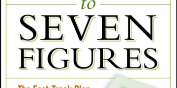 Seven Years to Seven Figures: The Fast-Track Plan to Becoming a Millionaire