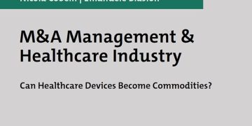 M&A Management & Healthcare Industry: Can Healthcare Devices Become Commodities?